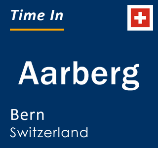 Current local time in Aarberg, Bern, Switzerland