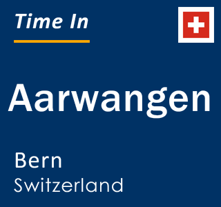 Current local time in Aarwangen, Bern, Switzerland