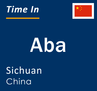 Current local time in Aba, Sichuan, China