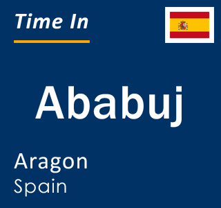 Current local time in Ababuj, Aragon, Spain