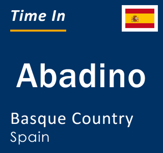 Current local time in Abadino, Basque Country, Spain