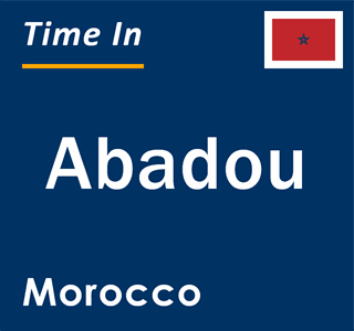 Current local time in Abadou, Morocco