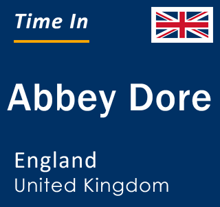 Current local time in Abbey Dore, England, United Kingdom