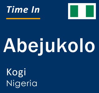 Current local time in Abejukolo, Kogi, Nigeria