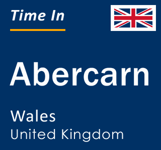 Current local time in Abercarn, Wales, United Kingdom