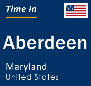 Current local time in Aberdeen, Maryland, United States