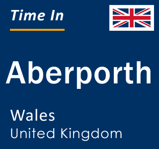 Current local time in Aberporth, Wales, United Kingdom