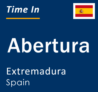 Current local time in Abertura, Extremadura, Spain