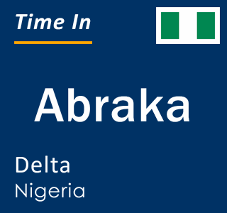 Current local time in Abraka, Delta, Nigeria