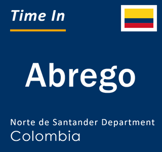 Current local time in Abrego, Norte de Santander Department, Colombia