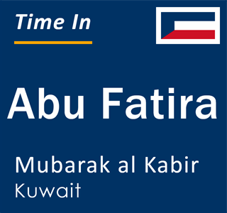 Current time in Abu Fatira, Mubarak al Kabir, Kuwait