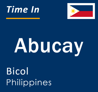 Current local time in Abucay, Bicol, Philippines