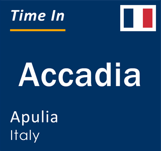 Current local time in Accadia, Apulia, Italy