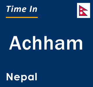 Current local time in Achham, Nepal