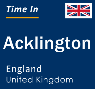 Current local time in Acklington, England, United Kingdom