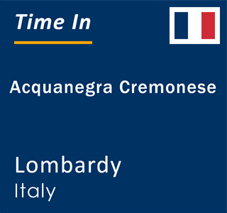 Current local time in Acquanegra Cremonese, Lombardy, Italy