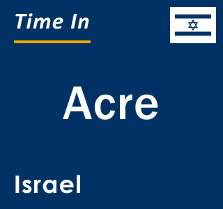 Current local time in Acre, Israel