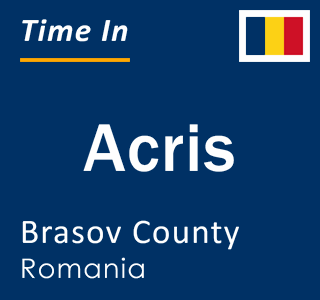 Current local time in Acris, Brasov County, Romania