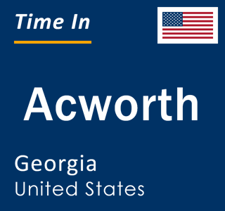 Current local time in Acworth, Georgia, United States
