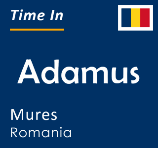 Current time in Adamus, Mures, Romania