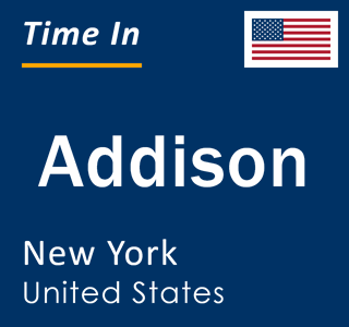 Current local time in Addison, New York, United States