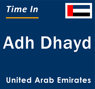 Current local time in Adh Dhayd, United Arab Emirates