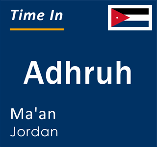 Current local time in Adhruh, Ma'an, Jordan