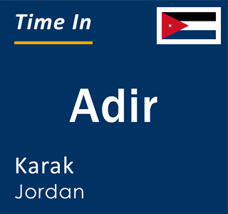 Current local time in Adir, Karak, Jordan