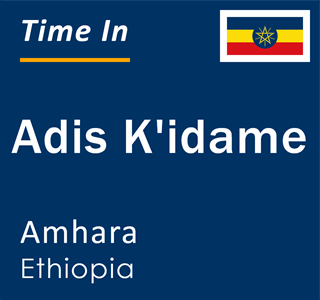 Current local time in Adis K'idame, Amhara, Ethiopia