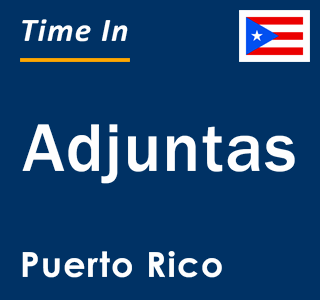 Current local time in Adjuntas, Puerto Rico