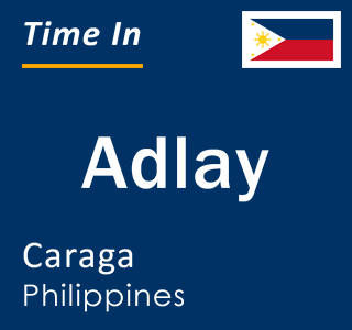 Current local time in Adlay, Caraga, Philippines