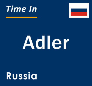 Current local time in Adler, Russia