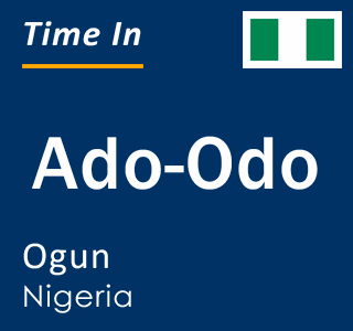 Current local time in Ado-Odo, Ogun, Nigeria