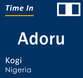 Current local time in Adoru, Kogi, Nigeria