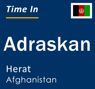 Current time in Adraskan, Herat, Afghanistan