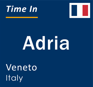 Current local time in Adria, Veneto, Italy
