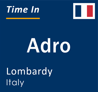 Current local time in Adro, Lombardy, Italy