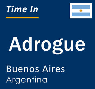 Current local time in Adrogue, Buenos Aires, Argentina