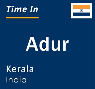 Current local time in Adur, Kerala, India