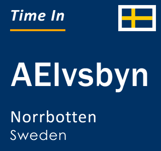 Current local time in AElvsbyn, Norrbotten, Sweden