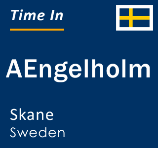 Current local time in AEngelholm, Skane, Sweden