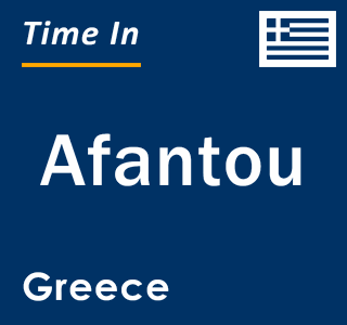 Current local time in Afantou, Greece