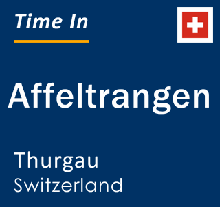 Current local time in Affeltrangen, Thurgau, Switzerland