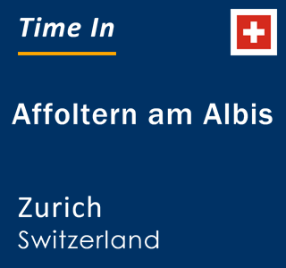 Current local time in Affoltern am Albis, Zurich, Switzerland