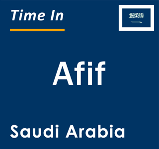 Current local time in Afif, Saudi Arabia