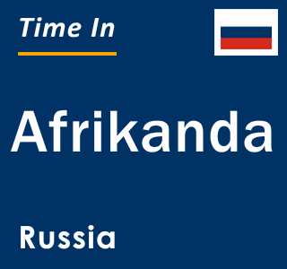 Current local time in Afrikanda, Russia