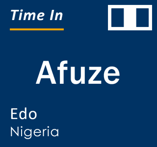 Current local time in Afuze, Edo, Nigeria