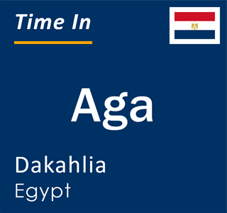 Current local time in Aga, Dakahlia, Egypt