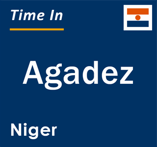 Current time in Agadez, Niger