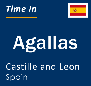 Current local time in Agallas, Castille and Leon, Spain